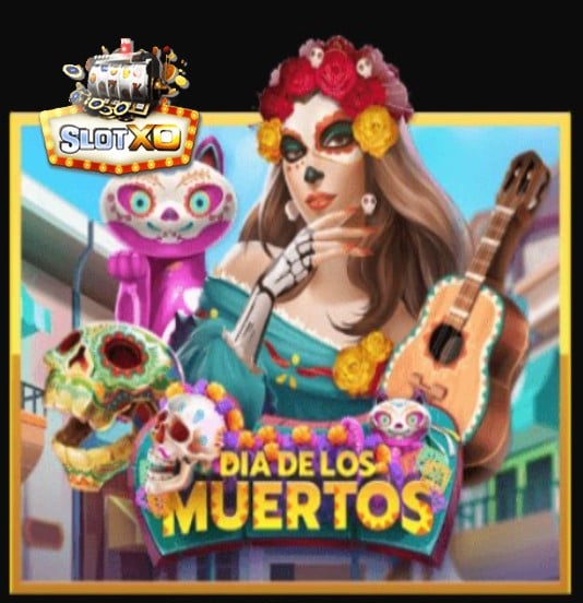 ดาวน์โหลด slotxo joker Dia De Los Muertos