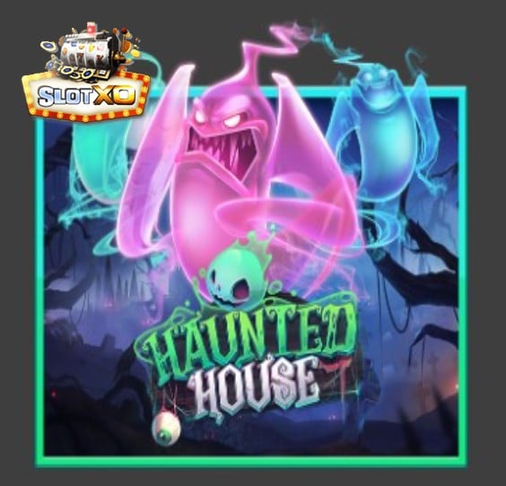 Slotxo ฟรีเครดิต 50 ไม่ต้องฝาก ไม่ต้องแชร์ Haunted House